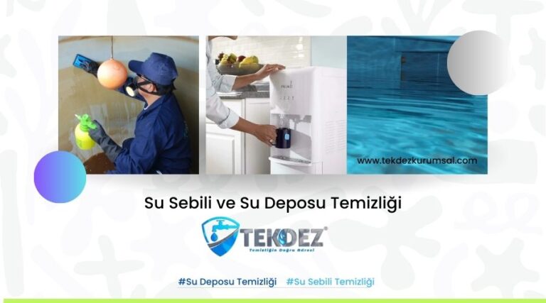 Su Deposu ve Su Sebili Temizliğinde Bilinmesi Gereken Temel Adımlar