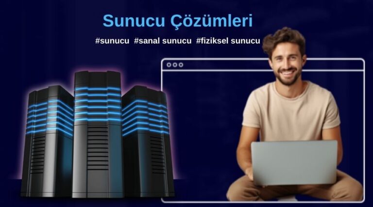 Fiziksel Sunucu Nedir? Nasıl Çalışır?