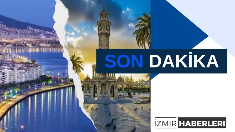 İzmir Haberleri: Şehirdeki Son Gelişmeler