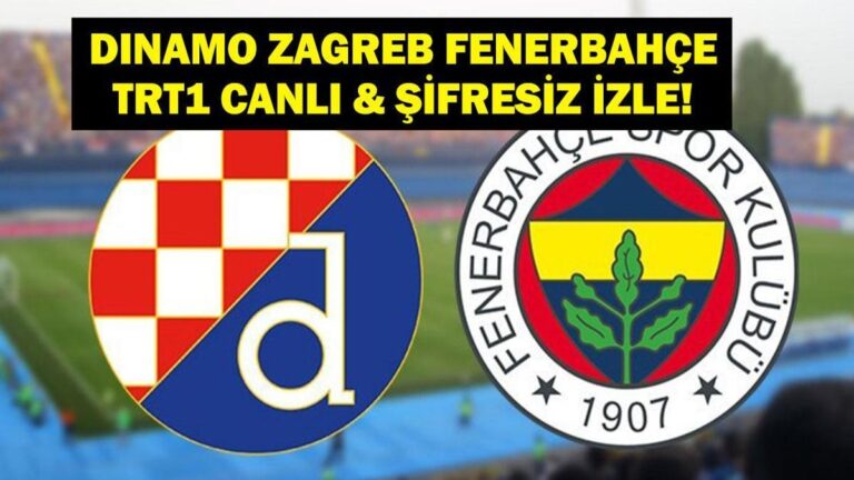 Avrupa Ligi Zagreb Fenerbahçe Maçı TRT1 Canlı İzle! İşte FB UEFA Kadrosu…
