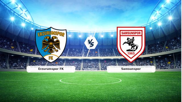 CANLI | Erzurumspor FK – Samsunspor Canlı Maç Anlatımı